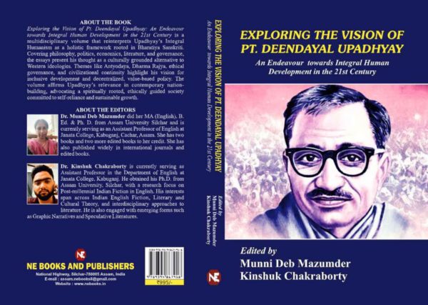 Exploring the Vision of PT, Deendayal Upadhay (An Endeavour towards Integral Human Development in the 21st Century