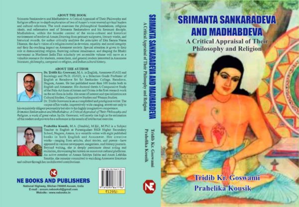 Srimanta Sankaradeva and Madhabdeva: A Critical Appraisal of their Philosophy and Religion